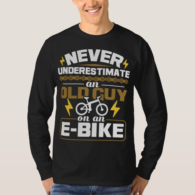 Camiseta Nunca Subestimes A Un Viejo Hombre En Un E-Bike (Anverso)