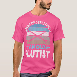 Camiseta Nunca Subestimes A Un Viejo Jugador Flutista