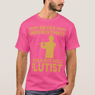 Camiseta Nunca Subestimes A Un Viejo Jugador Flutista