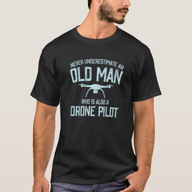 Camiseta Nunca Subestimes A Un Viejo Padre Abuelo Drone Pi (Anverso)