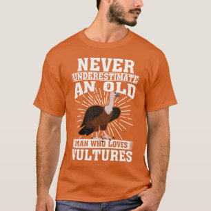 Camiseta Nunca Subestimes A Un Viejo Que Ama A Los Buitres