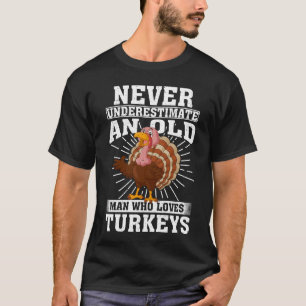 Camiseta Nunca Subestimes A Un Viejo Que Ama A Los Turcos