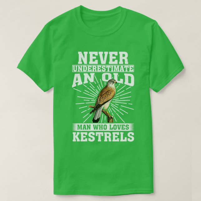 Camiseta Nunca Subestimes A Un Viejo Que Ama Al Kestrels (Diseño del anverso)
