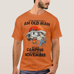 Camiseta Nunca Subestimes A Un Viejo Que Ama Camping N