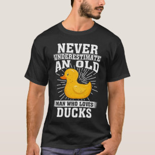 Camiseta Nunca Subestimes A Un Viejo Que Ama Los Patos