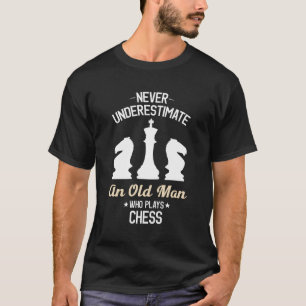 Camiseta Nunca Subestimes A Un Viejo Que Juega Al Ajedrez