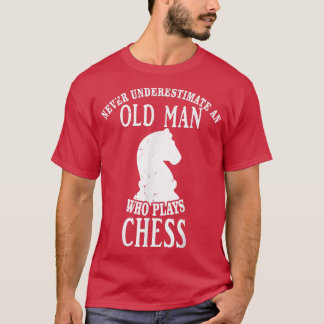 Camiseta Nunca Subestimes A Un Viejo Que Juega Al Ajedrez, 