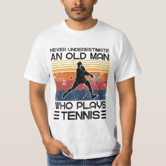 Camiseta Nunca Subestimes A Un Viejo Que Juega Tenis