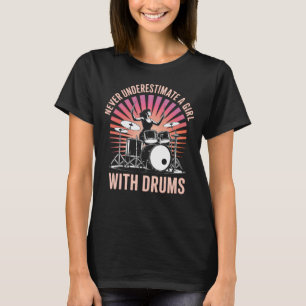 Camiseta Nunca Subestimes a una Chica Baterista Batería Fem