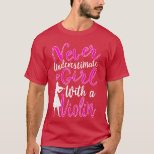 Camiseta Nunca Subestimes a una Chica Con un Violín Frase F