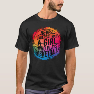 Camiseta Nunca Subestimes a una Chica que Juega Baloncesto