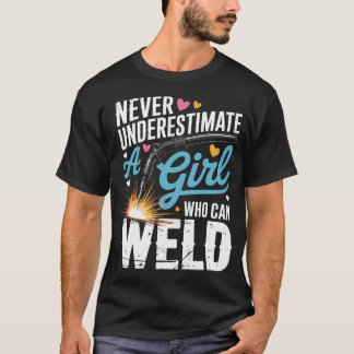 Camiseta Nunca Subestimes A Una Chica Que Puede Soldar Con 