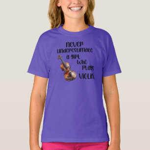 Camiseta Nunca Subestimes a una Chica que Toca el Violín