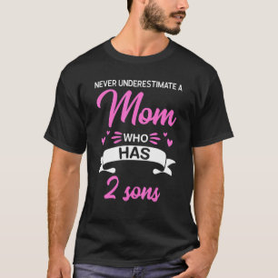 Camiseta Nunca Subestimes A Una Madre Que Tiene Dos Hijos