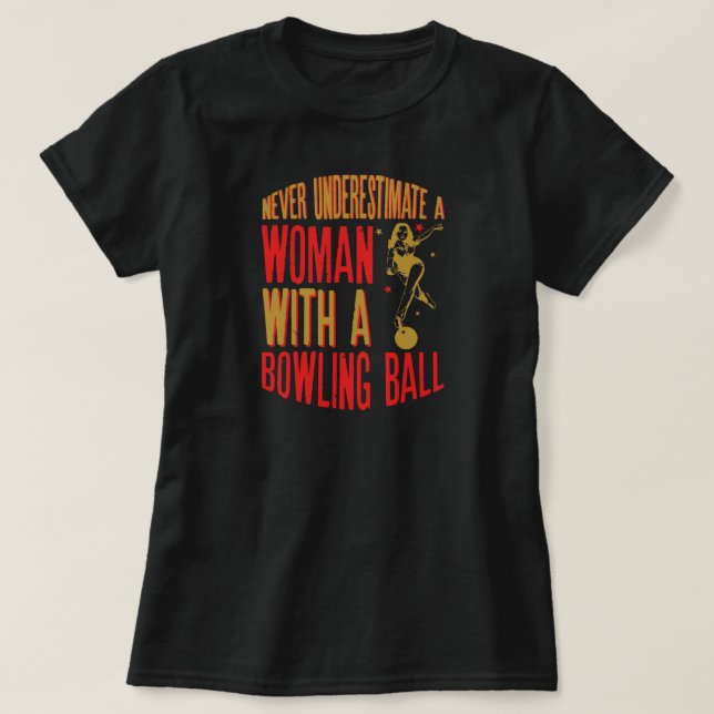 Camiseta Nunca subestimes a una mujer con boliche (Diseño del anverso)