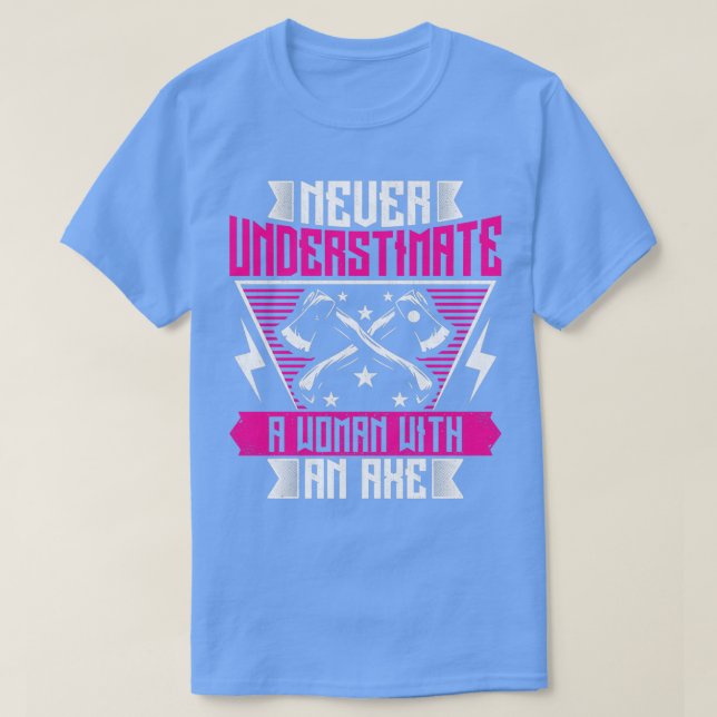 Camiseta Nunca subestimes a una mujer con un hacha divertid (Diseño del anverso)