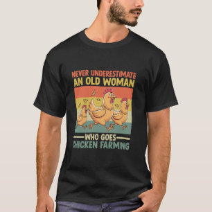 Camiseta Nunca Subestimes a una Mujer Mayor que Va a Pollo