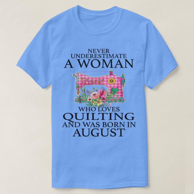 Camiseta Nunca subestimes a una mujer que ama y nació (Diseño del anverso)