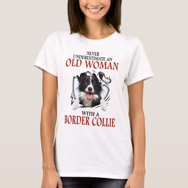 Camiseta Nunca Subestimes A Una Vieja, Collie Fronteriza (Anverso)
