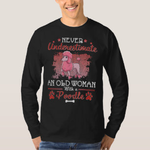 Camiseta Nunca Subestimes A Una Vieja Con Un Perro De Carne