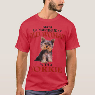 Camiseta Nunca Subestimes A Una Vieja Con Una YORKIE