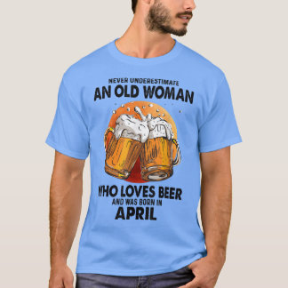 Camiseta Nunca Subestimes A Una Vieja Que Ama A La Cerveza
