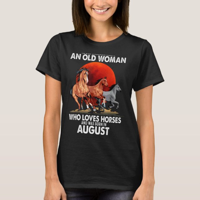 Camiseta Nunca Subestimes A Una Vieja Que Ama Los Caballos (Anverso)