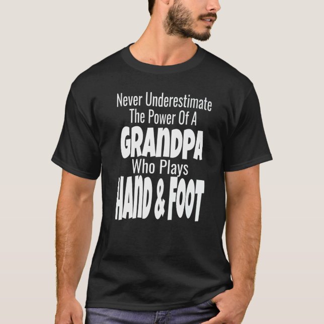Camiseta Nunca Subestimes Al Abuelo De Poder Que Juega Ha (Anverso)