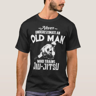 Camiseta Nunca subestimes al anciano que entrena en Jiu-Jit
