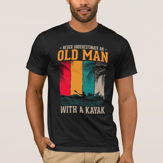 Camiseta Nunca Subestimes Al Viejo Con Kayak (Anverso)