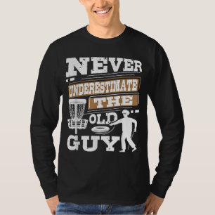 Camiseta Nunca Subestimes Al Viejo Reproductor De Golf De D