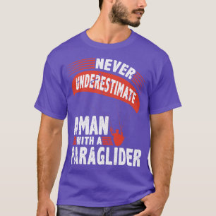 Camiseta Nunca subestimes el parapente masculino
