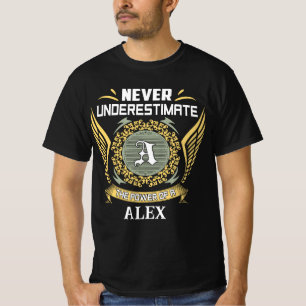 Camiseta Nunca Subestimes El Poder De Un Alex