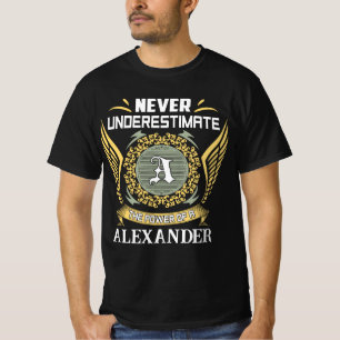 Camiseta Nunca Subestimes El Poder De Un Alexander