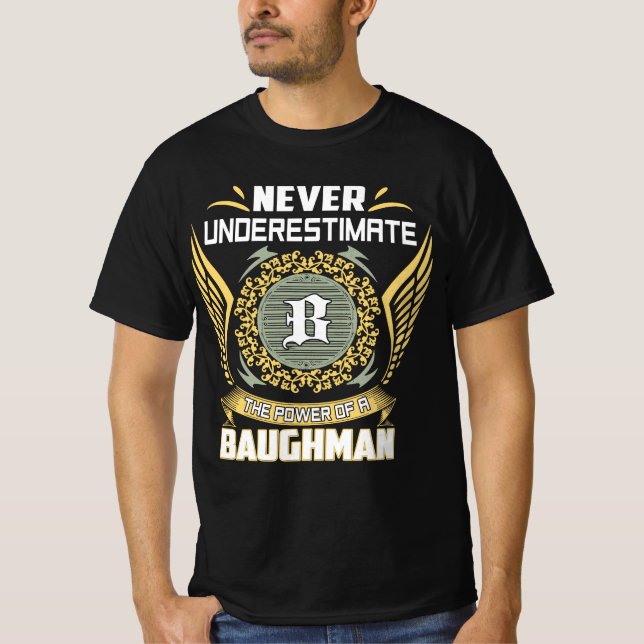 Camiseta Nunca Subestimes El Poder De Un Baughman (Anverso)