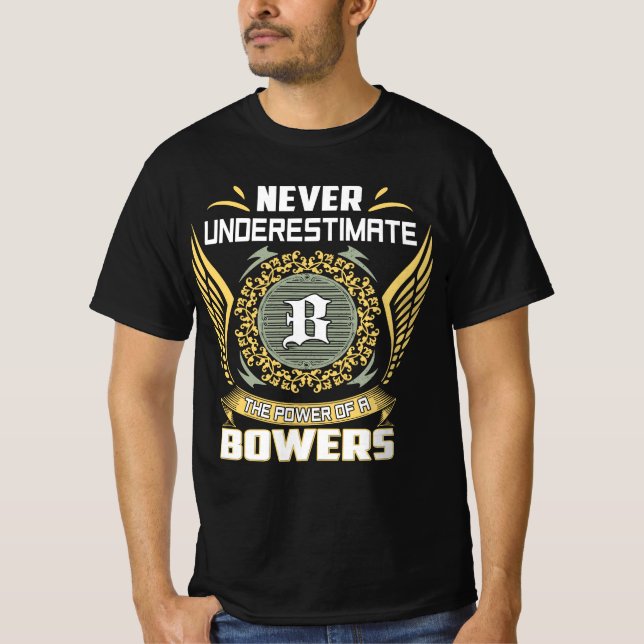 Camiseta Nunca Subestimes El Poder De Un Bowers (Anverso)