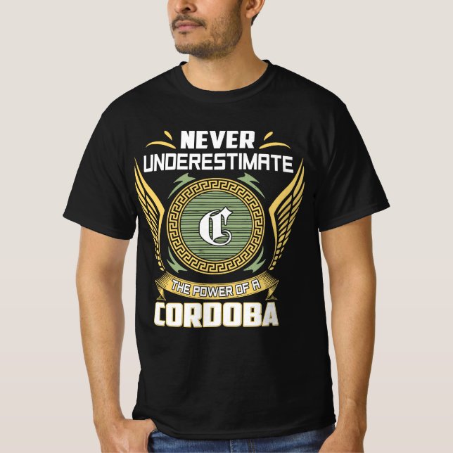 Camiseta Nunca Subestimes El Poder De Un Cordoba (Anverso)
