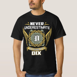 Camiseta Nunca Subestimes El Poder De Un Dix
