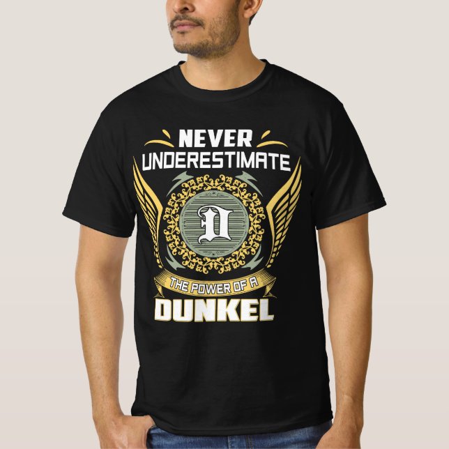 Camiseta Nunca Subestimes El Poder De Un Dunkel (Anverso)