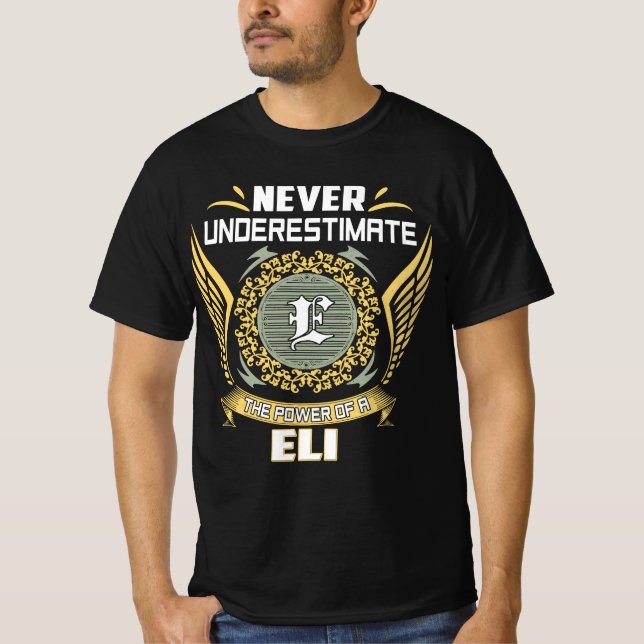 Camiseta Nunca Subestimes El Poder De Un Eli (Anverso)
