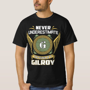 Camiseta Nunca Subestimes El Poder De Un Gilroy