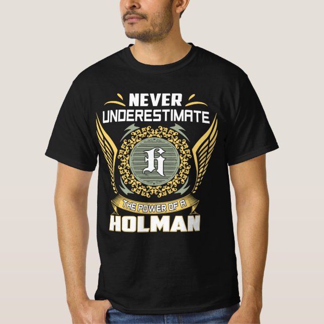 Camiseta Nunca Subestimes El Poder De Un Holman (Anverso)