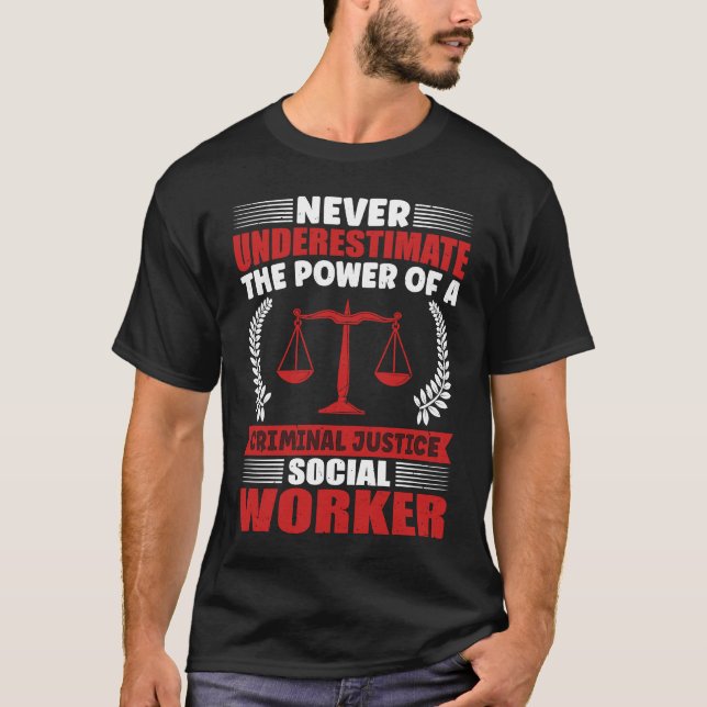 Camiseta Nunca Subestimes El Poder De Un Justico Criminal (Anverso)