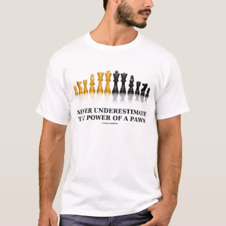 Camiseta Nunca Subestimes El Poder De Un Peón (Ajedrez)