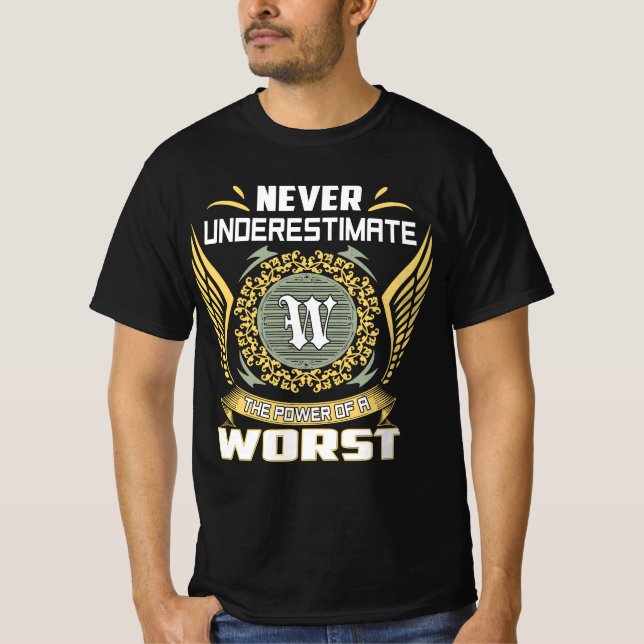 Camiseta Nunca Subestimes El Poder De Un Peor (Anverso)