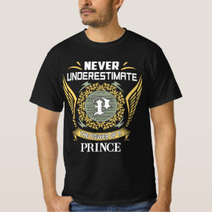 Camiseta Nunca Subestimes El Poder De Un Príncipe