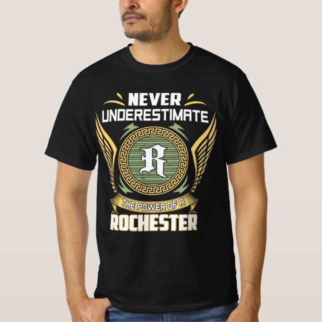 Camiseta Nunca Subestimes El Poder De Un Rochester (Anverso)