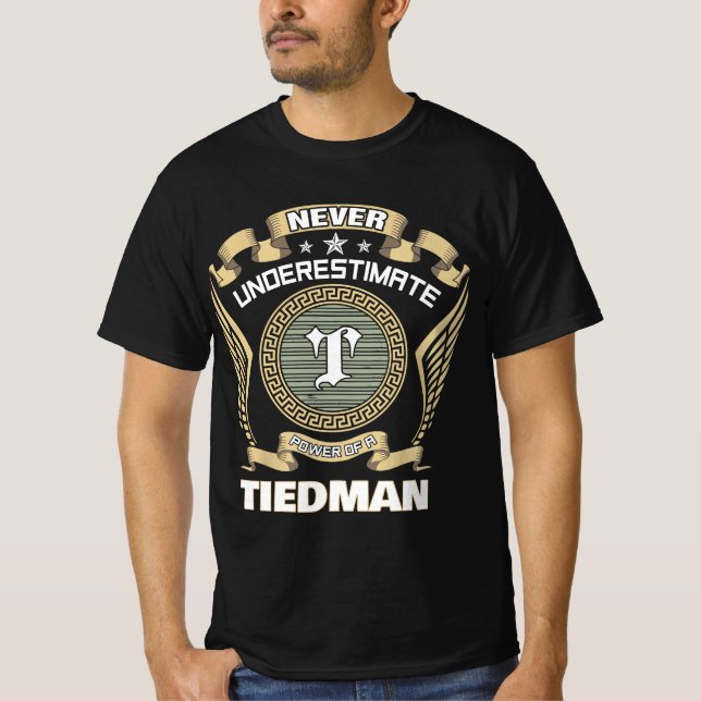 Camiseta Nunca subestimes el poder de un TIEDMAN (Anverso)