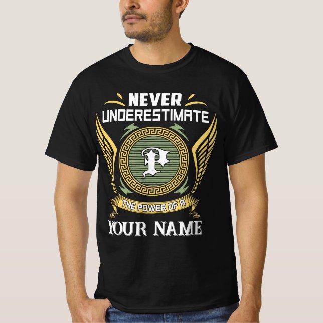 Camiseta Nunca subestimes el poder de un Tu Nombre (Anverso)