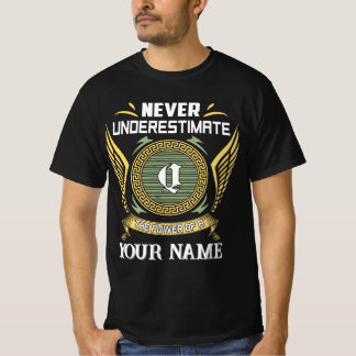 Camiseta Nunca subestimes el poder de un Tu Nombre
